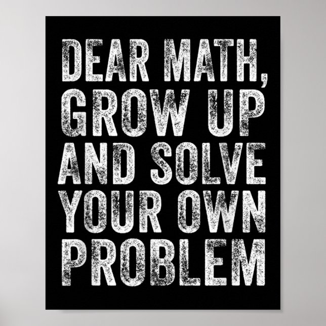 Funny Math Quote Dear Math Teacher Student Meme Vi Poster (Front)