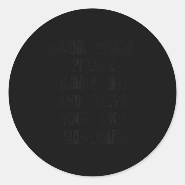 Funny Math Quote For Girls Boys Dear Math  Classic Round Sticker (Front)