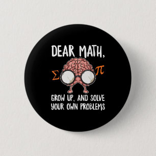 Funny Math Quote For Girls Boys Teens Men Women De 6 Cm Round Badge