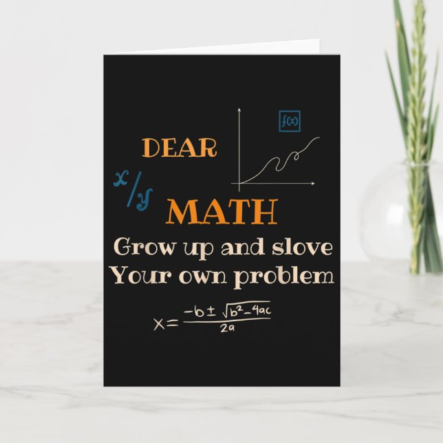 Funny Math Quote For Girls Boys Teens Men Women De Card (Front)