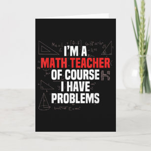 Funny Math Quote Mathematics Dear Math Teacher Ner Card