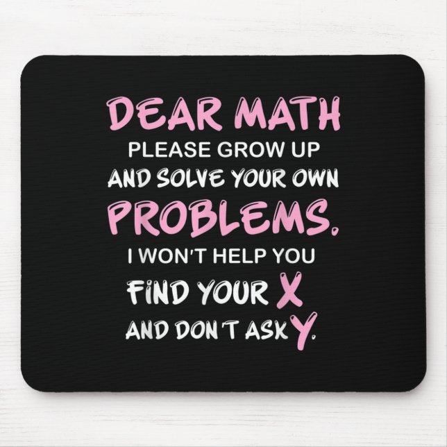 Funny Math Quote  Mouse Pad (Front)
