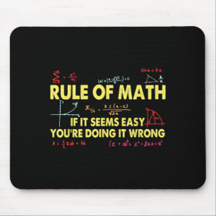 Funny Math Rule If It Seems Easy Youre Wrong Mouse Pad