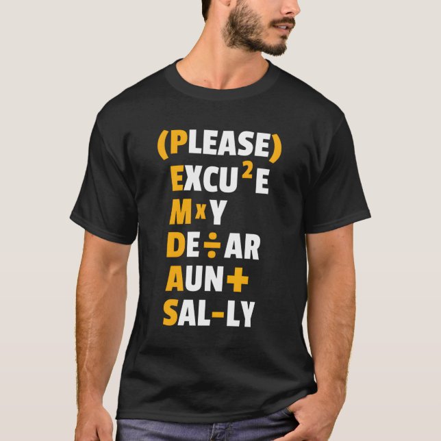 Funny Math Rules Pemdas Pun Teachers Math Day T-Shirt (Front)