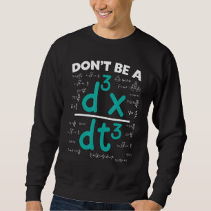 Funny Math Saying Equation Math Joke Sweatshirt