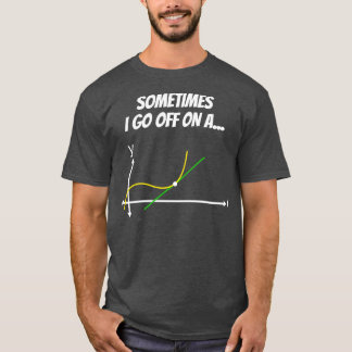 Funny Math Tangent Gift High School College Math D T-Shirt