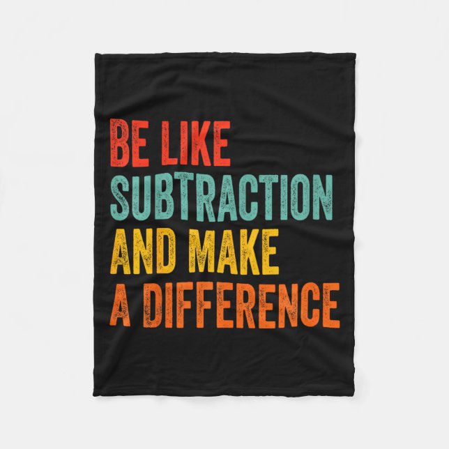 Funny Math Teacher Be Like Subtraction And Make A  Fleece Blanket (Front)