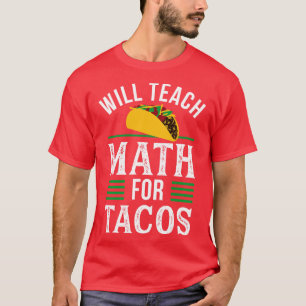 Funny Math Teacher Design for Men Mathematics Teac T-Shirt