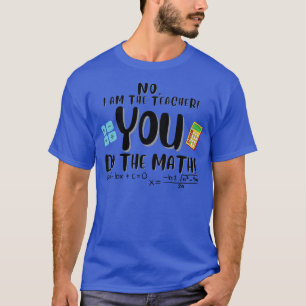 Funny Math Teacher Design T-Shirt