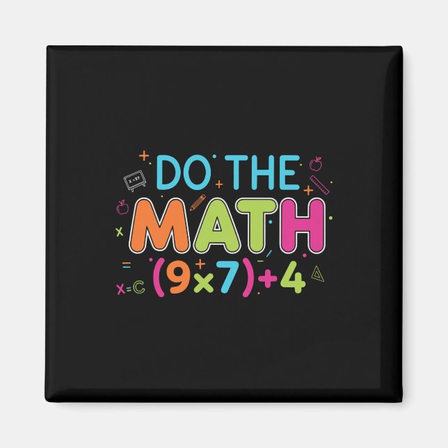 Funny Math Teacher Do The Math 67 Meme Six Seven S Magnet (Front)