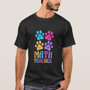 Funny Math Teacher Dogs Paw Pet Lovers Puppy Owner T-Shirt