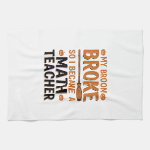 Funny Math Teacher Halloween Broom Broke Design_1 Tea Towel