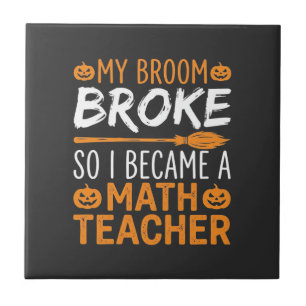 Funny Math Teacher Halloween Broom Ceramic Tile