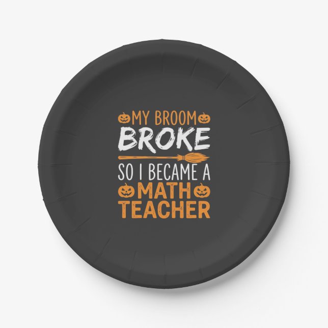Funny Math Teacher Halloween Broom Paper Plate (Front)