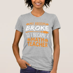 Funny Math Teacher Halloween Broom T-Shirt