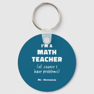 Funny Math Teacher Humor Pun Quote D  Key Ring