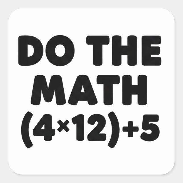 funny Math Teacher Humour Meme Pun Square Sticker (Front)