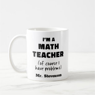 Funny Math Teacher Humour Pun Quote Personalised Coffee Mug