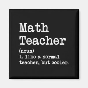 Funny Math Teacher, Like A Normal Teacher But Cool Magnet