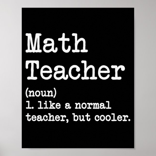 Funny Math Teacher, Like A Normal Teacher But Cool Poster (Front)