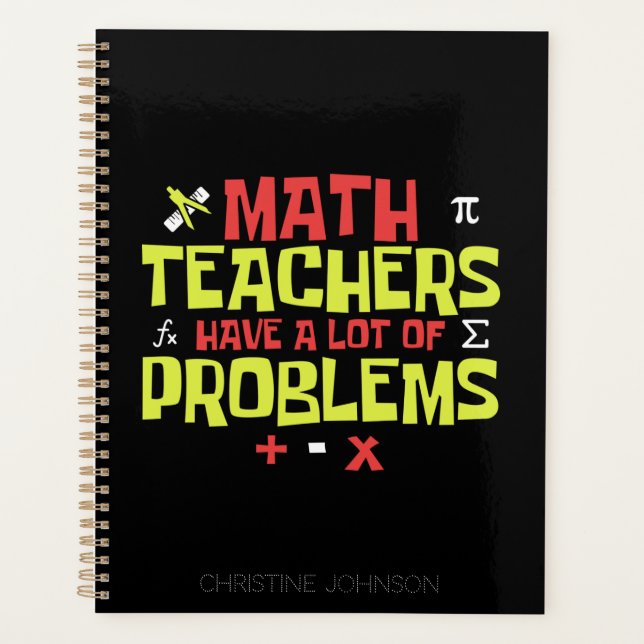 Funny Math Teacher | Math Joke | Custom Name Planner (Front)