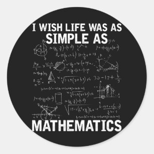 Funny Math Teacher Mathematics Nerd Classic Round Sticker