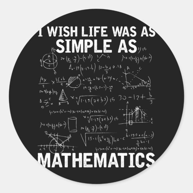 Funny Math Teacher Mathematics Nerd Classic Round Sticker (Front)