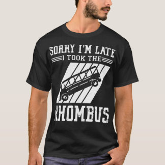 Funny Math Teacher Pun Sorry Ix27m Late I Took The T-Shirt