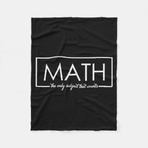 Funny Math Teacher, The Only Subject That Counts  Fleece Blanket