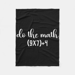 Funny Math Test Do The Math Teacher, 67 Meme Six S Fleece Blanket