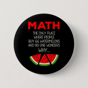 Funny Math Watermelon Calculation Joke Teacher Stu 6 Cm Round Badge