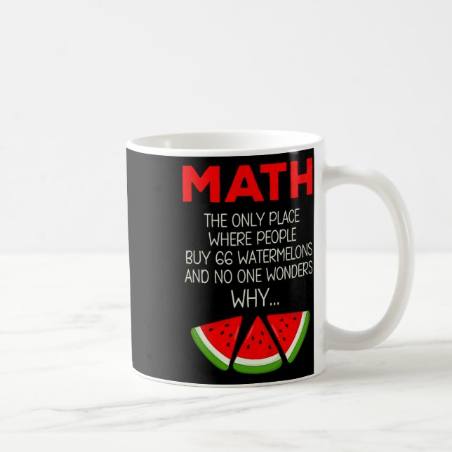 Funny Math Watermelon Calculation Joke Teacher Stu Coffee Mug (Right)
