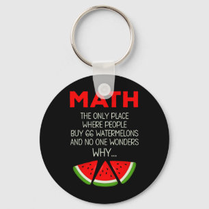 Funny Math Watermelon Calculation Joke Teacher Stu Key Ring