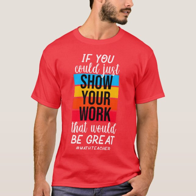 Funny Matheacher Show Your Solution boy T-Shirt (Front)