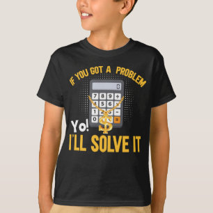 Funny Mathematician Humour Math Teacher Joke T-Shirt
