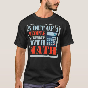 Funny Mathematician Math Teacher Statistics Pun T-Shirt