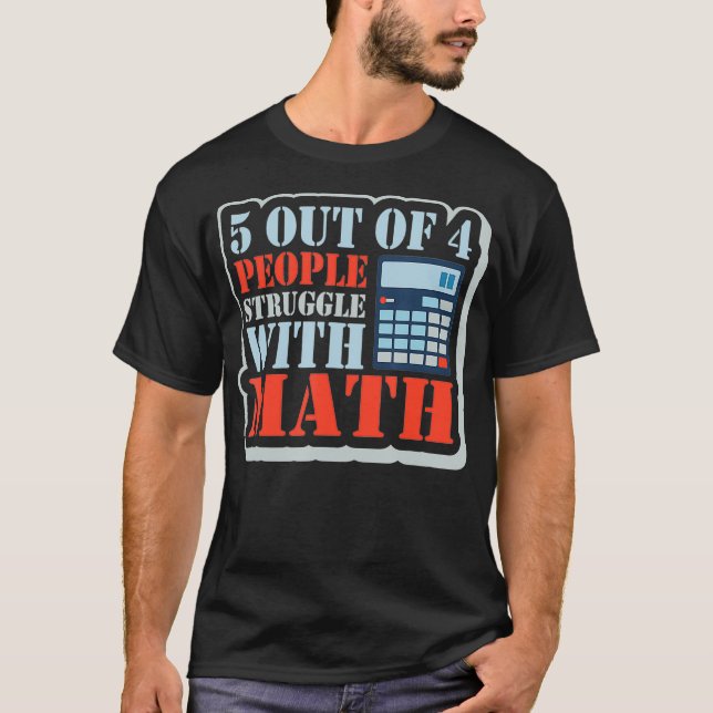 Funny Mathematician Math Teacher Statistics Pun  T-Shirt (Front)