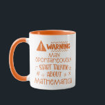 Funny Mathematics  Mug<br><div class="desc">A fun mug for math addicts such as accountants,  engineers,  and match teachers.</div>
