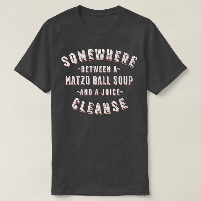 Funny Matzo Ball Soup and a Juice Cleanse Kneydl V T-Shirt (Design Front)