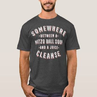 Funny Matzo Ball Soup and a Juice Cleanse Kneydl V T-Shirt