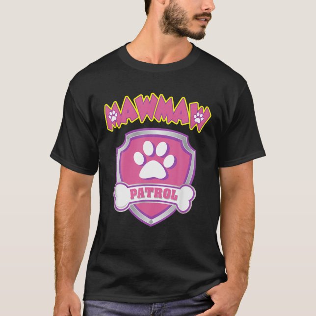 Funny Mawmaw Patrol - Dog Mum Dad For Men Women T-Shirt (Front)