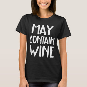 Funny May Contain Wine T-Shirt