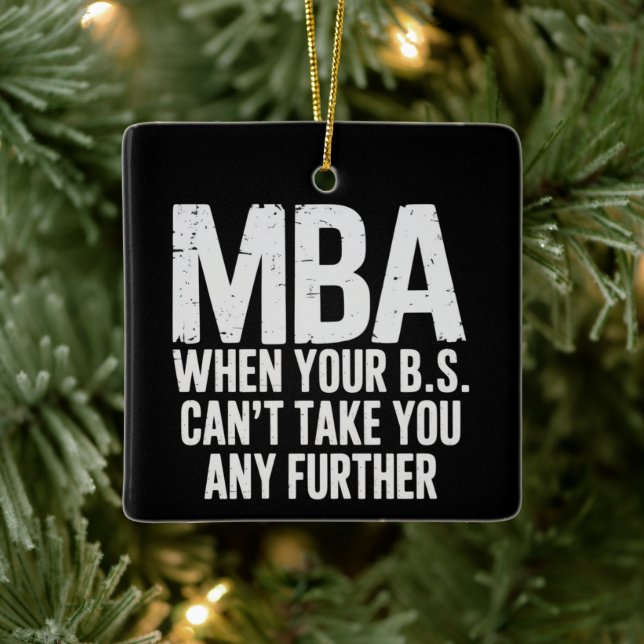 Funny MBA Master Degree Graduation Day Ceramic Ornament (Tree)