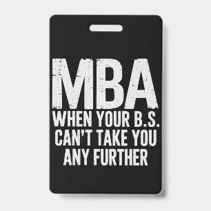 Funny MBA Master Degree Graduation Day ID Badge