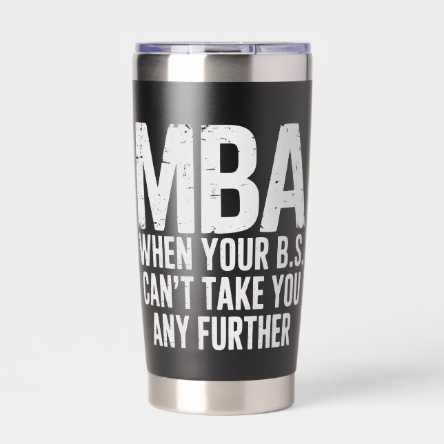 Funny MBA Master Degree Graduation Day Insulated Tumbler (Front)