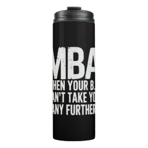 Funny MBA Master Degree Graduation Day Thermal Tumbler