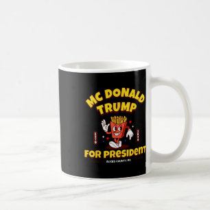 Funny Mcdonald Trump For President 2024 French Fri Coffee Mug