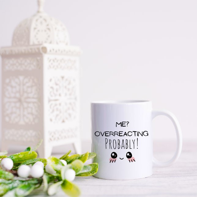 Funny Me Overreacting Coffee Mug (Creator Uploaded)