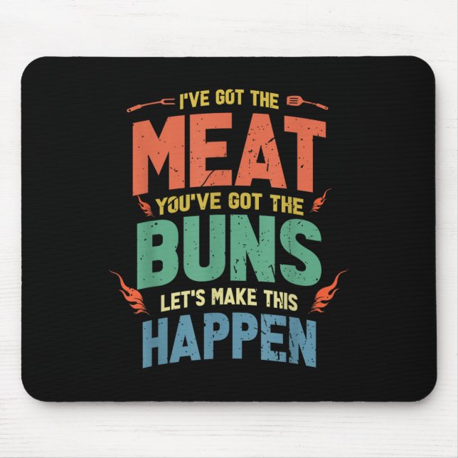 Funny Meat And Buns Bbq Gift For Grill Lovers  Mouse Pad (Front)