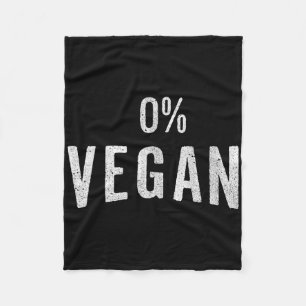 Funny Meat Eaters And Carnivores 0% Vegan - Bbq Te Fleece Blanket